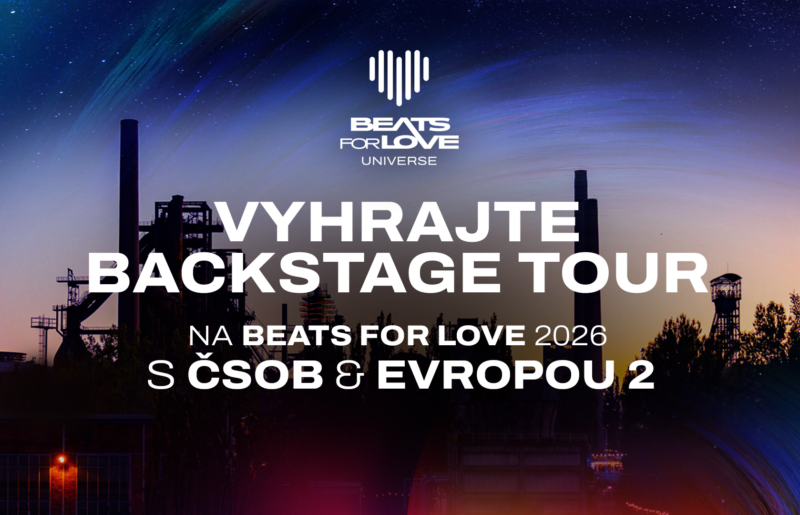 Vyhrajte BACKSTAGE TOUR na BEATS FOR LOVE 2026 s ČSOB & EVROPOU 2!