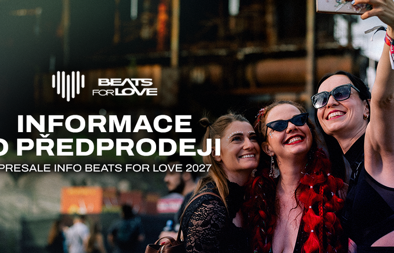 PŘEDPRODEJ VSTUPENEK NA BEATS FOR LOVE 2027